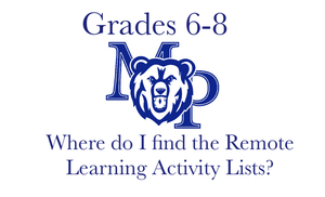 Grades 6-8: Finding the Remote Learning Activity Lists