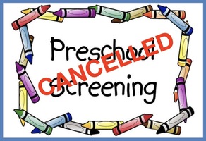 Preschool Screenings Cancelled